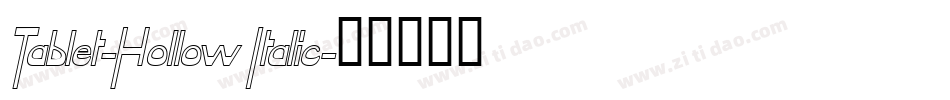 Tablet-Hollow Italic字体转换